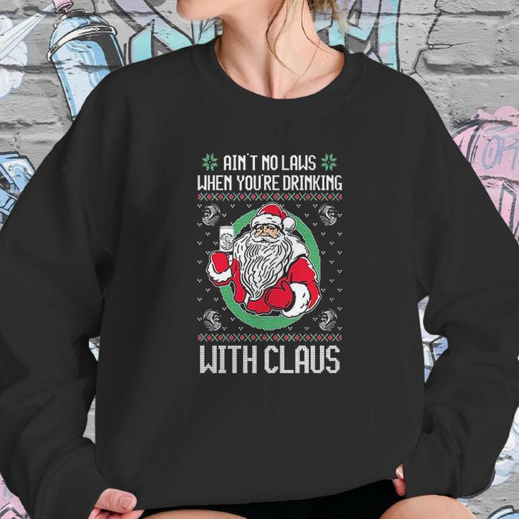 Aint No Laws When Youre Drinking Claws With Claus Sweatshirt Gifts for Her