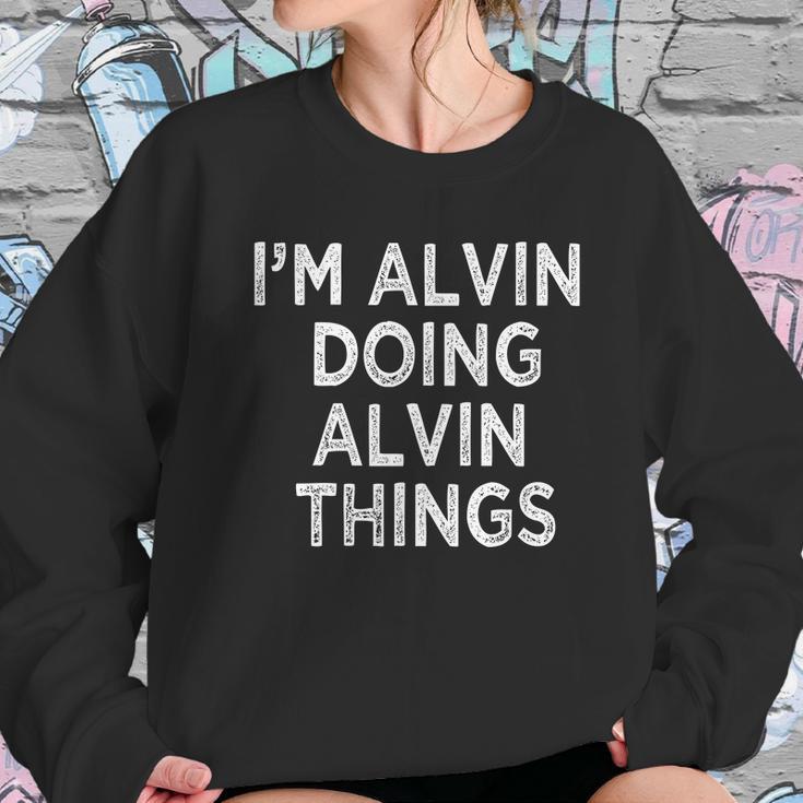 Im Alvin Doing Alvin Things Sweatshirt Gifts for Her