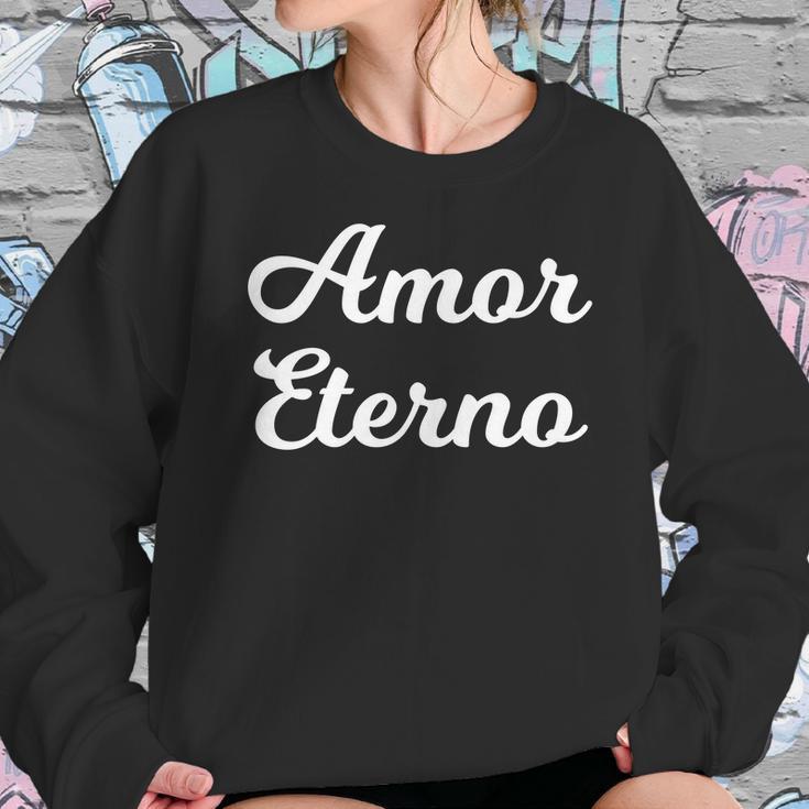 Amor Eterno Eternal Love Valentines Sweatshirt Gifts for Her