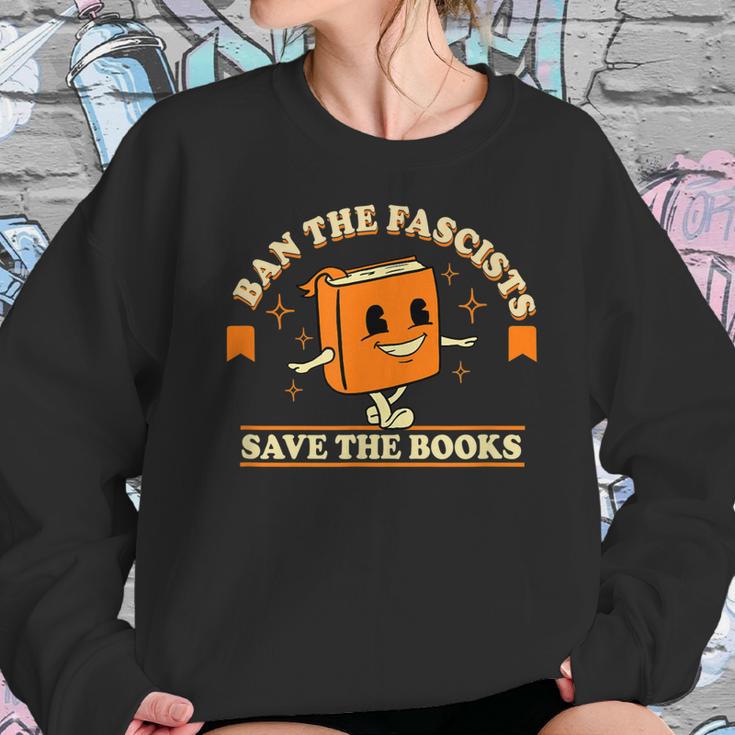 Ban The Fascists Save The Books Funny Book Lovers Sweatshirt Gifts for Her