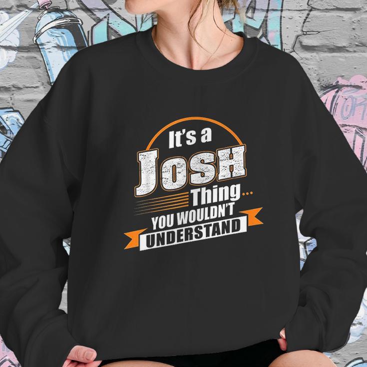 Best Gift For Josh Sweatshirt Gifts for Her