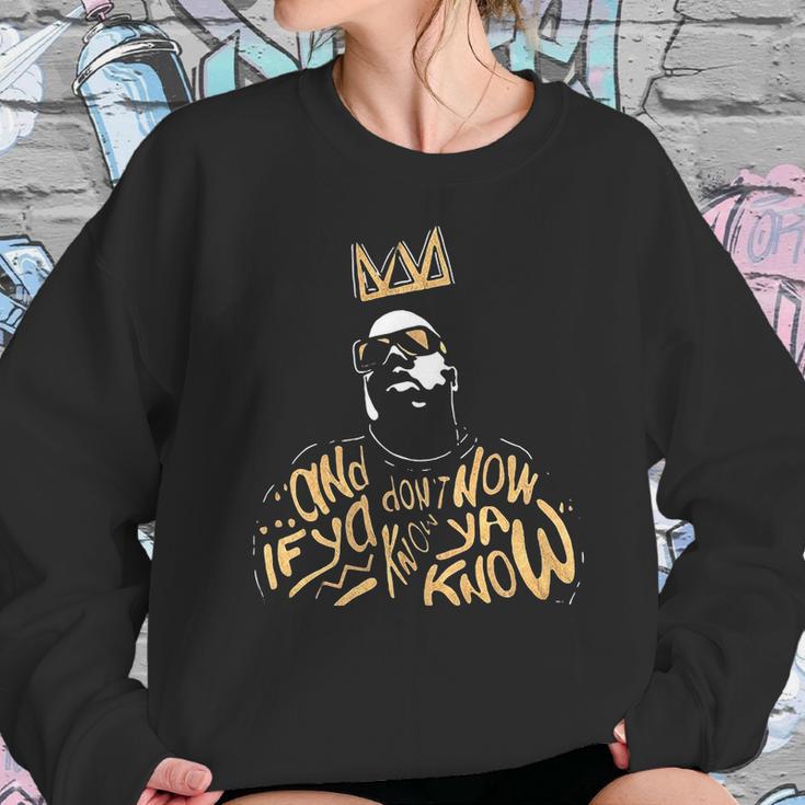 Biggie Smalls Notorious And If Ya Dont Know Now Ya Know Shirt Sweatshirt Gifts for Her