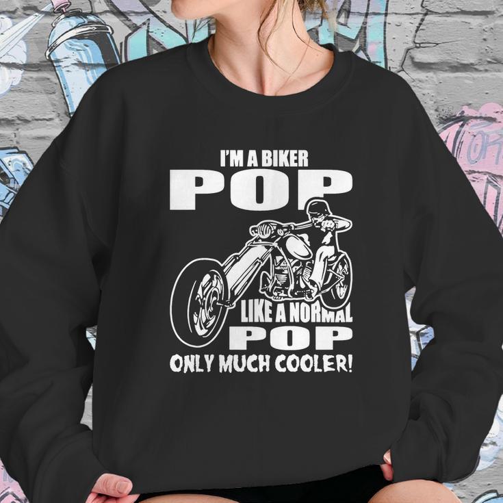 Im A Biker Pop Like A Normal Pop Only Much Cooler Sweatshirt Gifts for Her