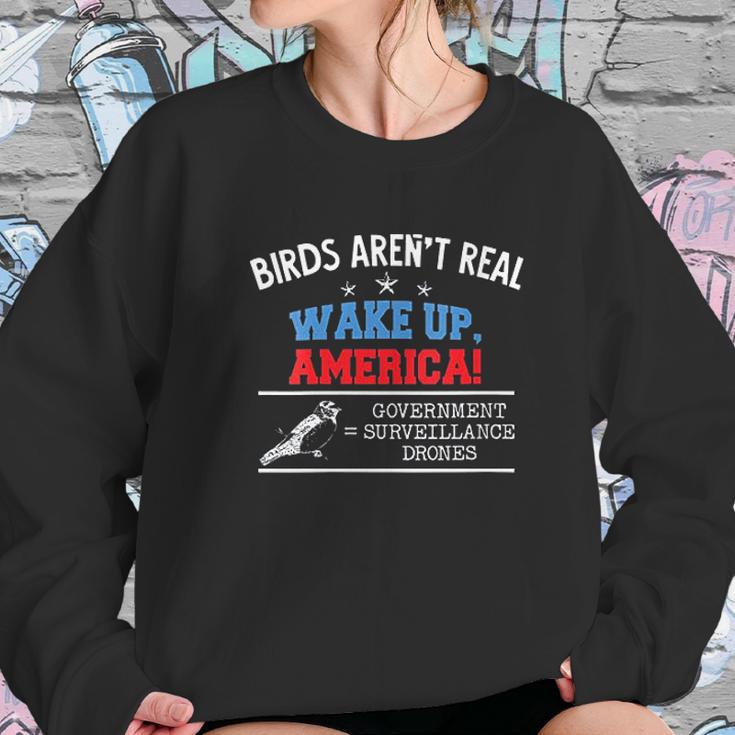 Birds Are Not Real Wake Up America Sweatshirt Gifts for Her