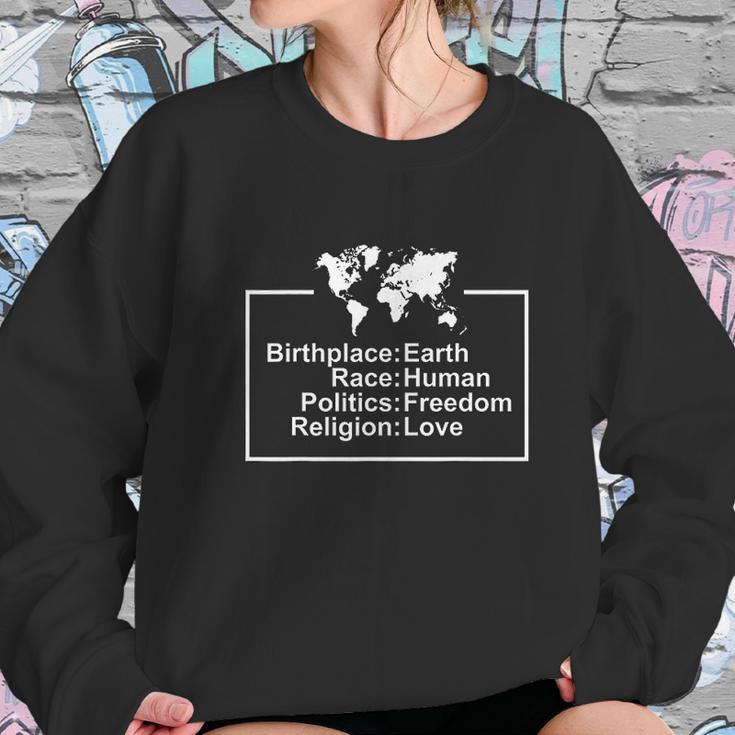 Birthplace Earth Race Human Freedom Love Peace Gift Sweatshirt Gifts for Her