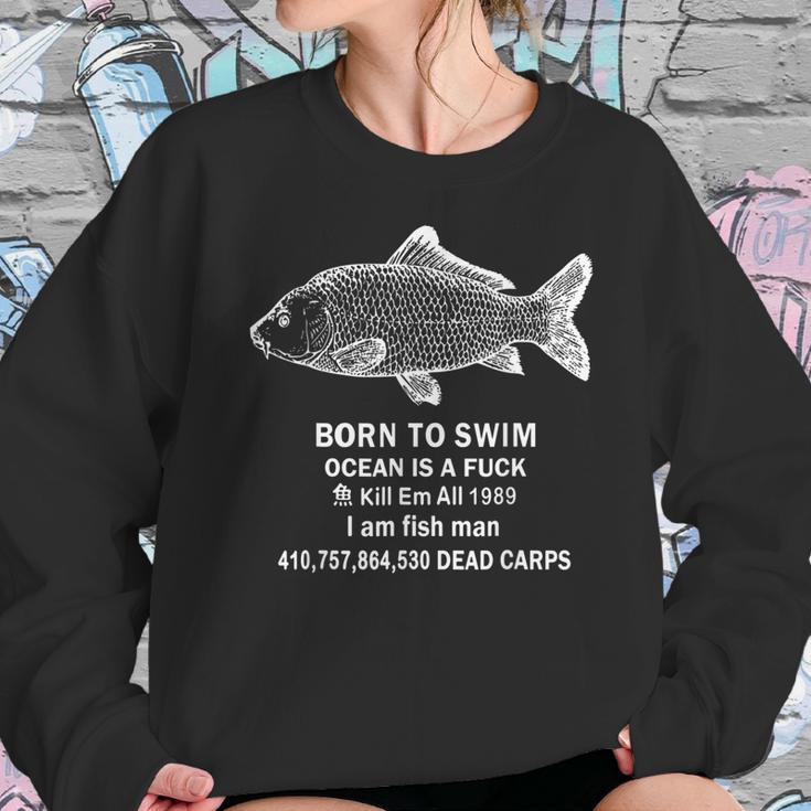 Born To Swim Ocean Is A Fuck Kill Em All 1989 Sweatshirt Gifts for Her