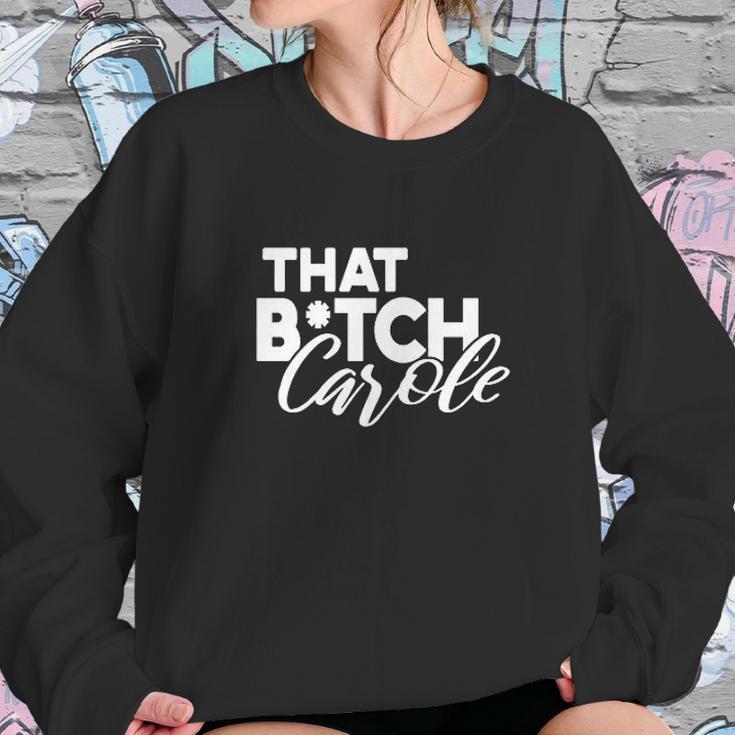 That Btch Carole Sweatshirt Gifts for Her