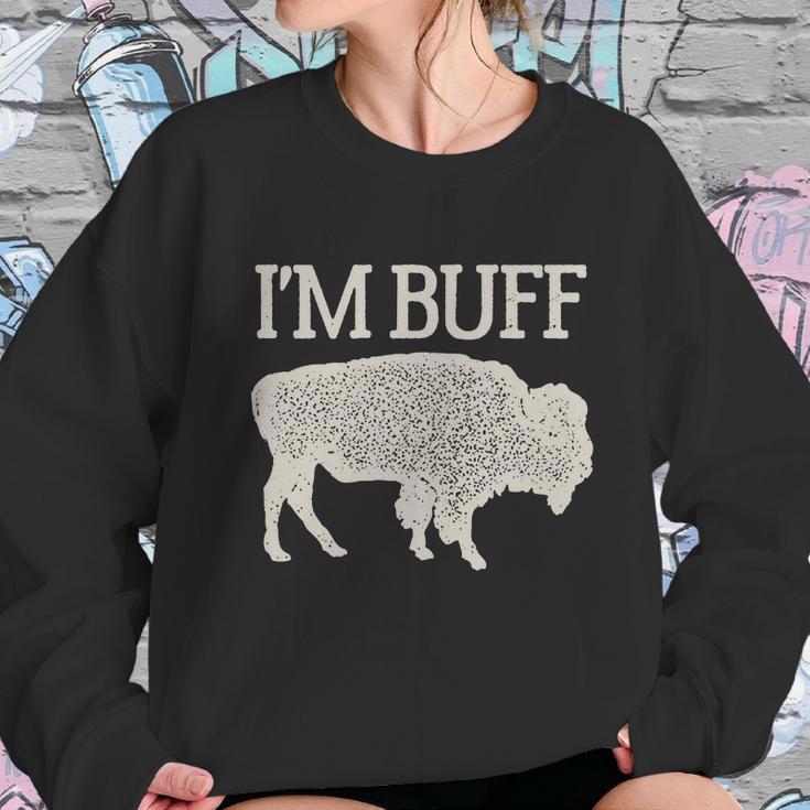 I Am Buff Gift For Lovers Sweatshirt Gifts for Her