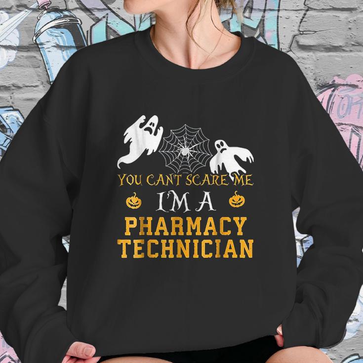 You Cant Scare Me I Am A Pharmacy Technician Sweatshirt Gifts for Her