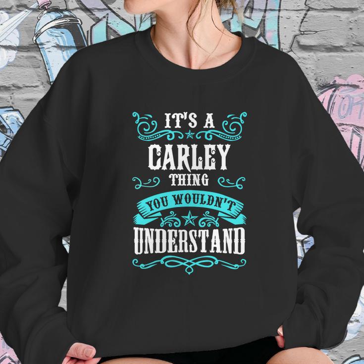 Carley Thing - You Wouldnt Understand Sweatshirt Gifts for Her