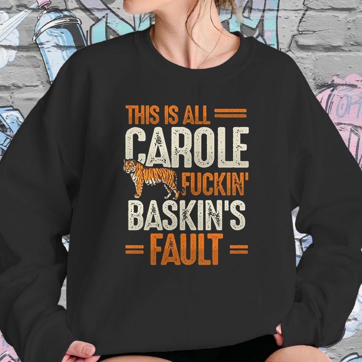 This Is Carole Baskin Fault Tiger Funny Sweatshirt Gifts for Her