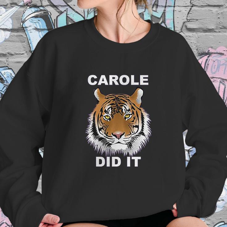 Carole Did It Carole Baskin Carole Baskin Did It Tiger King Carole Sweatshirt Gifts for Her