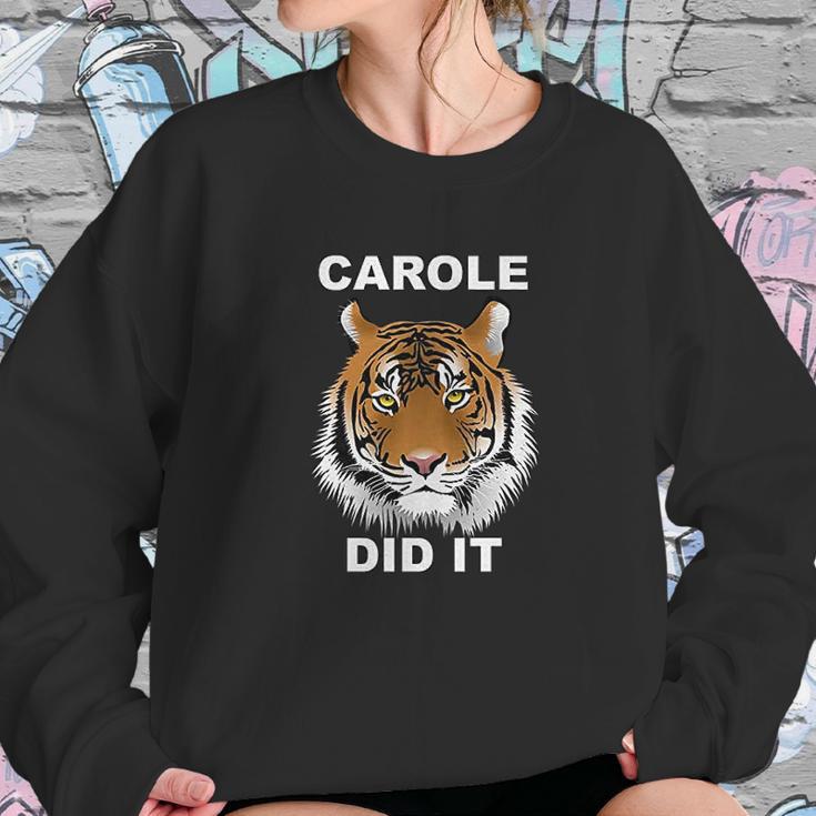 Carole Did It Carole Baskin Did It Tiger Carole Sweatshirt Gifts for Her