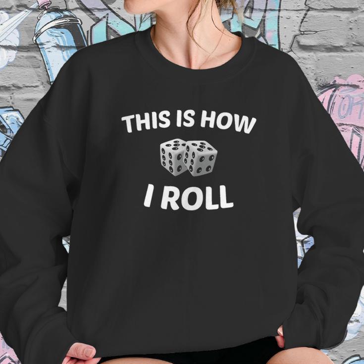 Casino This Is How I Roll Sweatshirt Gifts for Her