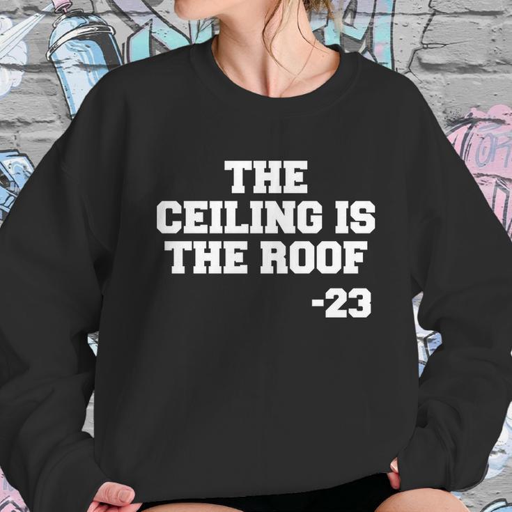 The Ceiling Is The Roof 23 Mj College Text Sweatshirt Gifts for Her