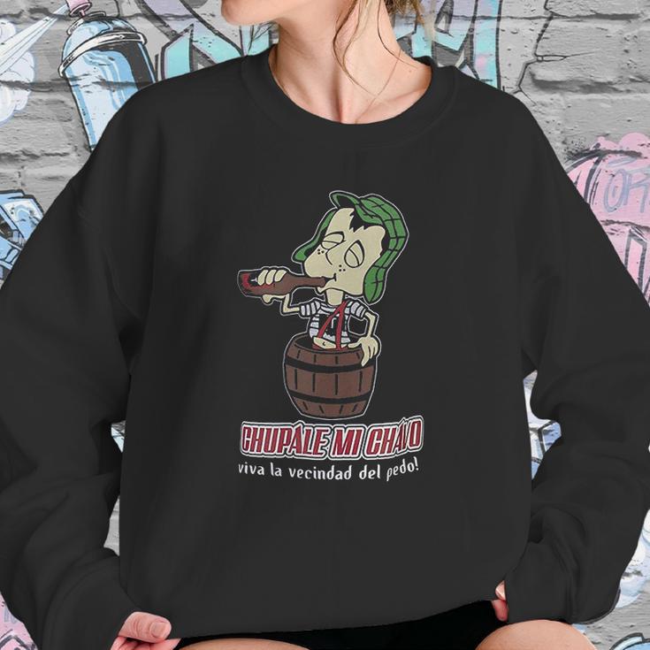 Chupale Mi Chavo Chavo Del 8 Ocho Chespirito Don Ramon Chilindrina Sweatshirt Gifts for Her