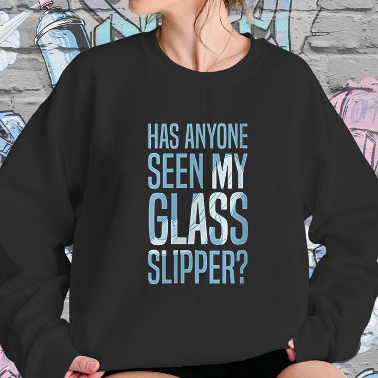 Cinderella Has Anyone Seen My Glass Slipper Text Fill Sweatshirt Gifts for Her