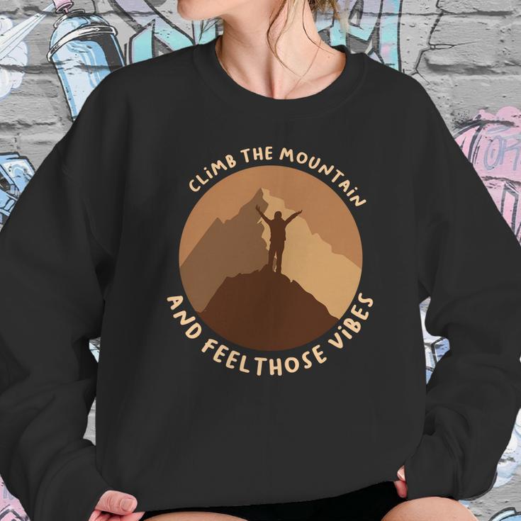 Climb The Mountain And Feel Those Vibes Camping Sweatshirt Gifts for Her