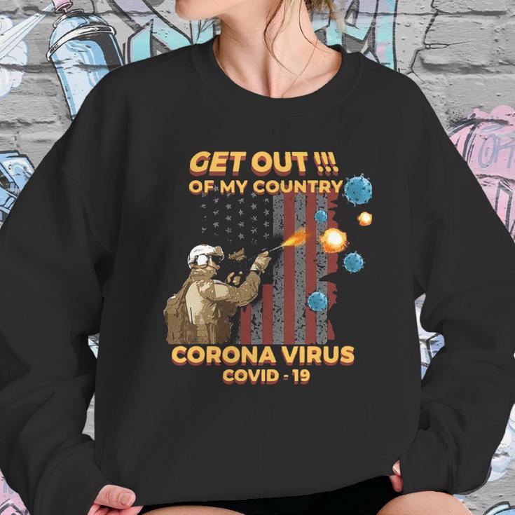 Get Out Of My Country Corona Virus Covid19 Shirt Sweatshirt Gifts for Her