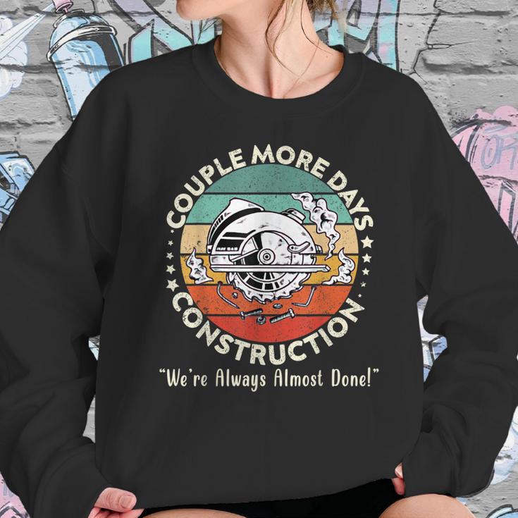 Couple More Days Construction We’Re Always Almost Done V56 Sweatshirt Gifts for Her