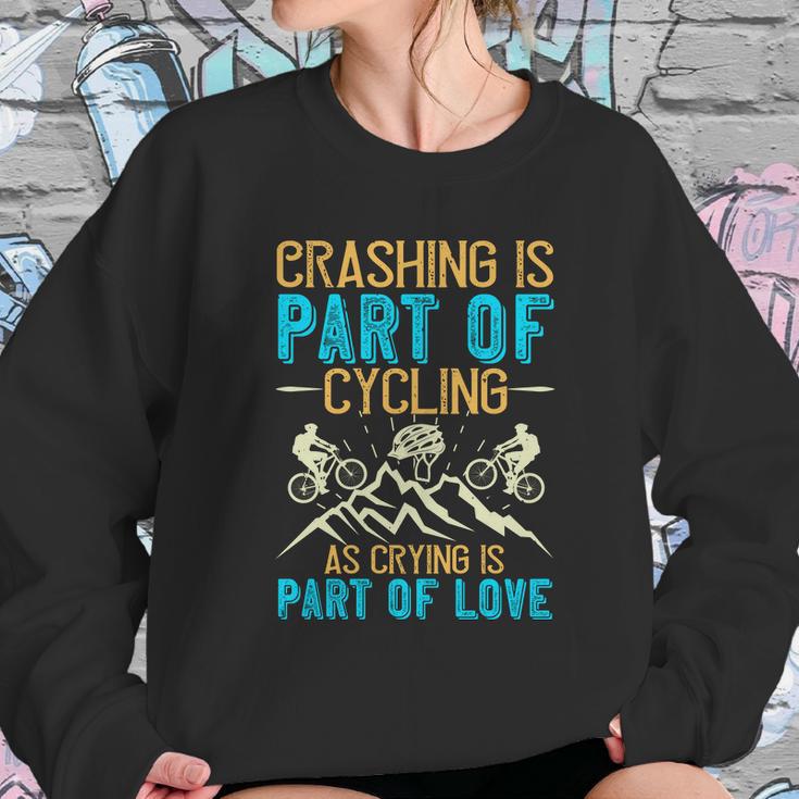 Crashing Is Part Of Cycling As Crying Is Part Of Love Sweatshirt Gifts for Her