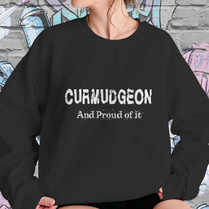 Curmudgeon And Proud Of It Sweatshirt Gifts for Her