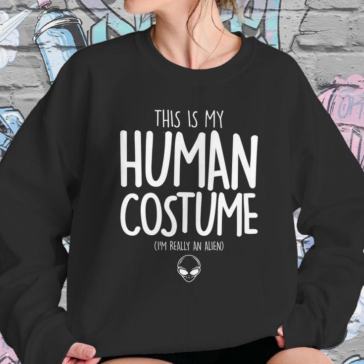 Cute Halloween Funny Halloween Day This Is My Human Costume Im Really An Alie Sweatshirt Gifts for Her