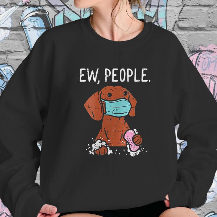 Dachshund Ew People Social Distancing Sweatshirt Gifts for Her