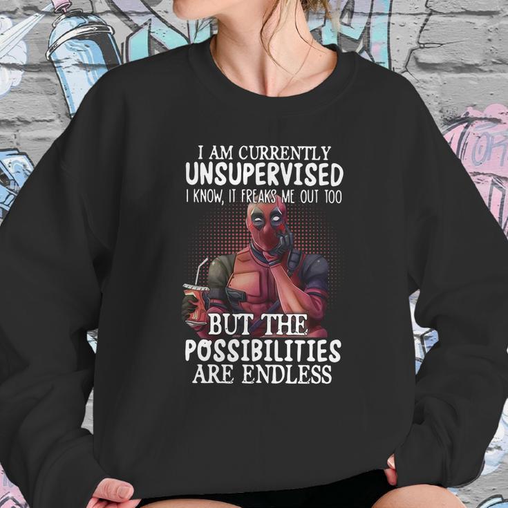 Deadpool I Am Currently Unsupervised I Know It Freaks Me Out Too Shirt Sweatshirt Gifts for Her