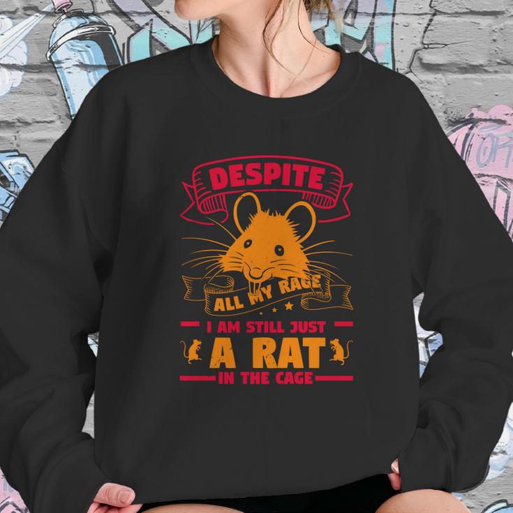 Despite All My Rage I Am Still Just A Rat In The Cage Sweatshirt Gifts for Her