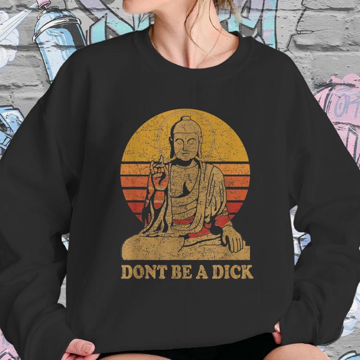 Dont Be A Dick Gift Funny Buddha Gift Vintage Distressed Gift Sweatshirt Gifts for Her