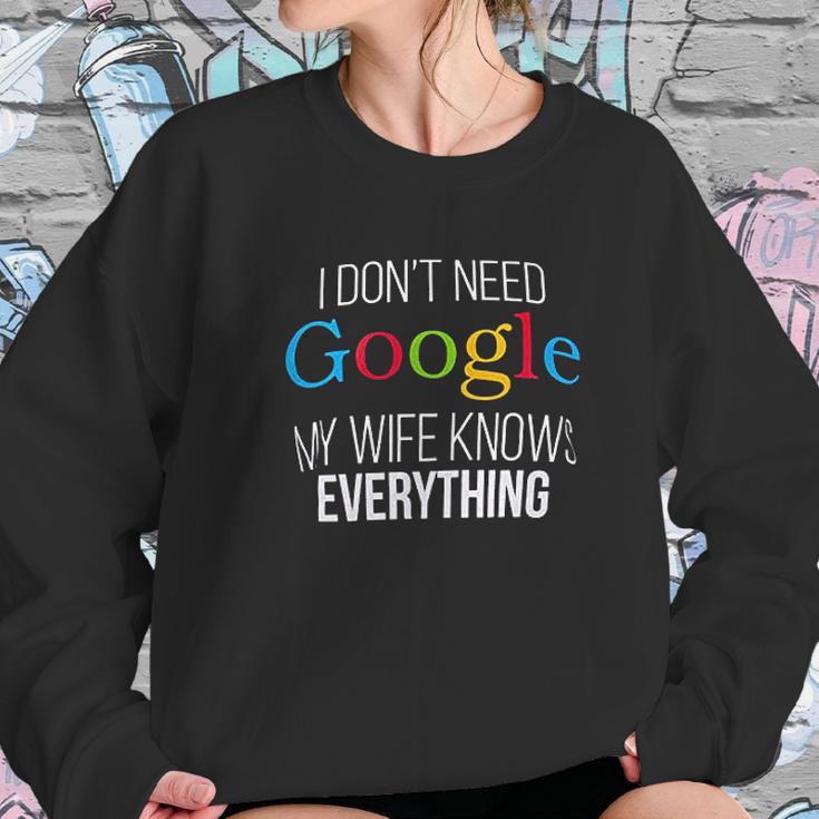 I Dont Need Google Sweatshirt Gifts for Her