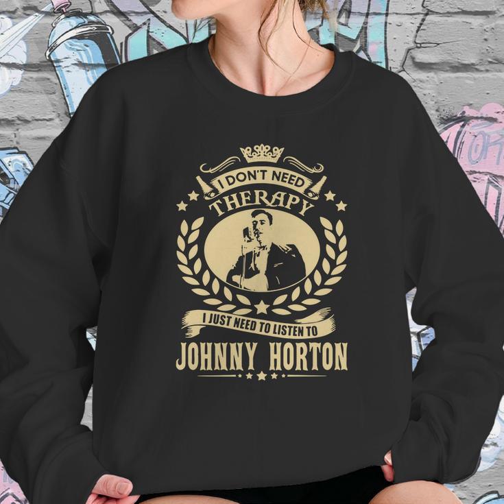 I Dont Need Therapy I Just Need To Listen To Johnny Horton Tshirt Sweatshirt Gifts for Her