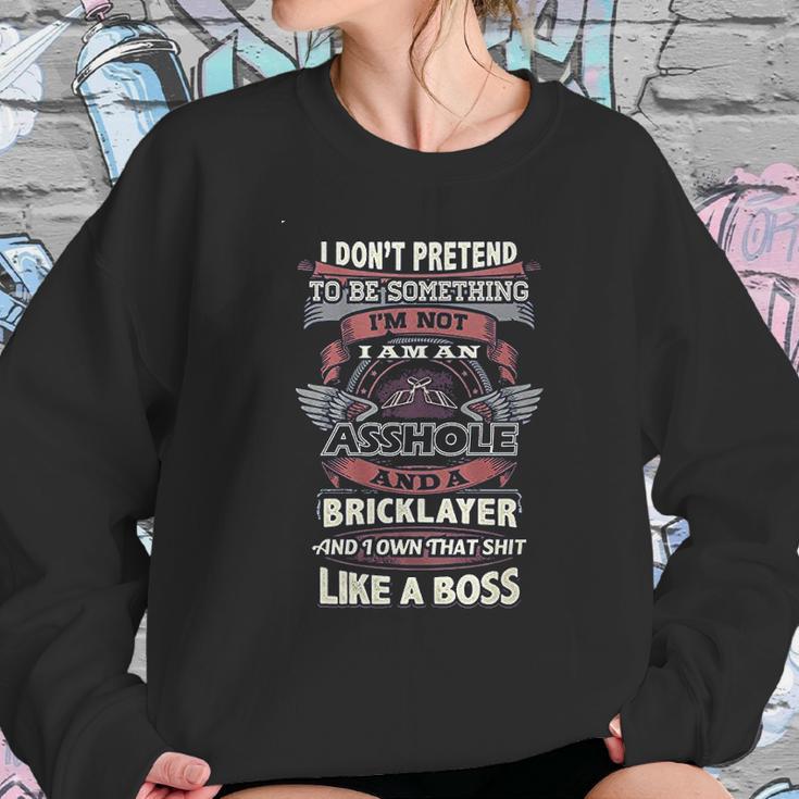 I Don’T Pretend To Be Something Bricklayer Like A Boss Sweatshirt Gifts for Her