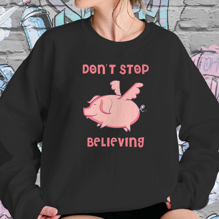 Dont Stop Believing Flying Pig Piggy Gift Sweatshirt Gifts for Her