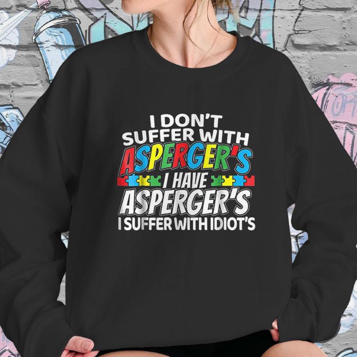 I Dont Suffer With Aspergers Sweatshirt Gifts for Her