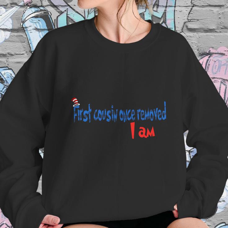 Dr Seuss First Cousin Once Removed I Am Family 2020 Sweatshirt Gifts for Her