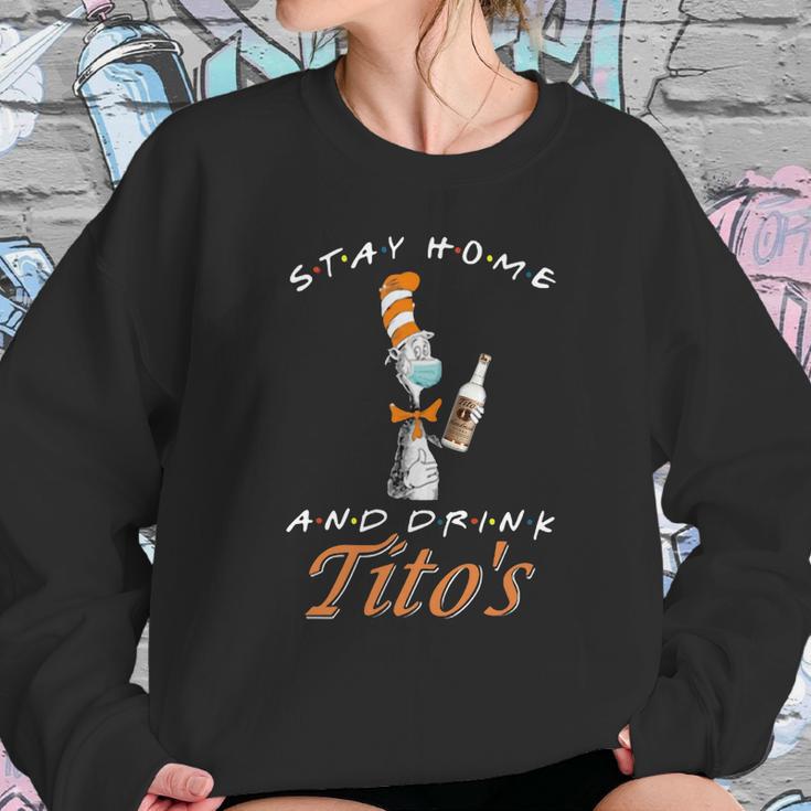 Dr Seuss Stay Home And Drink Tito’S Coronavirus Shirt Sweatshirt Gifts for Her