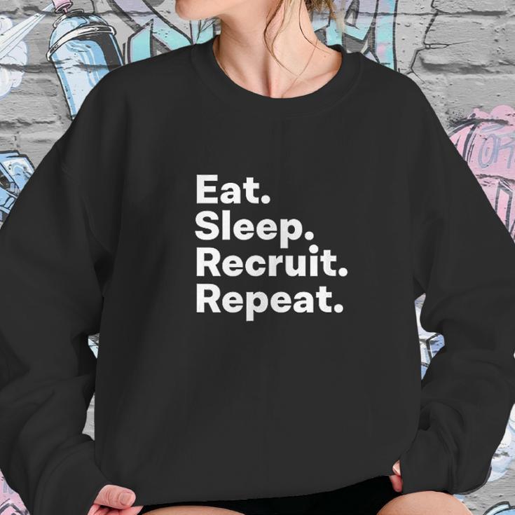 Eat Sleep Recruit Repeat Sweatshirt Gifts for Her