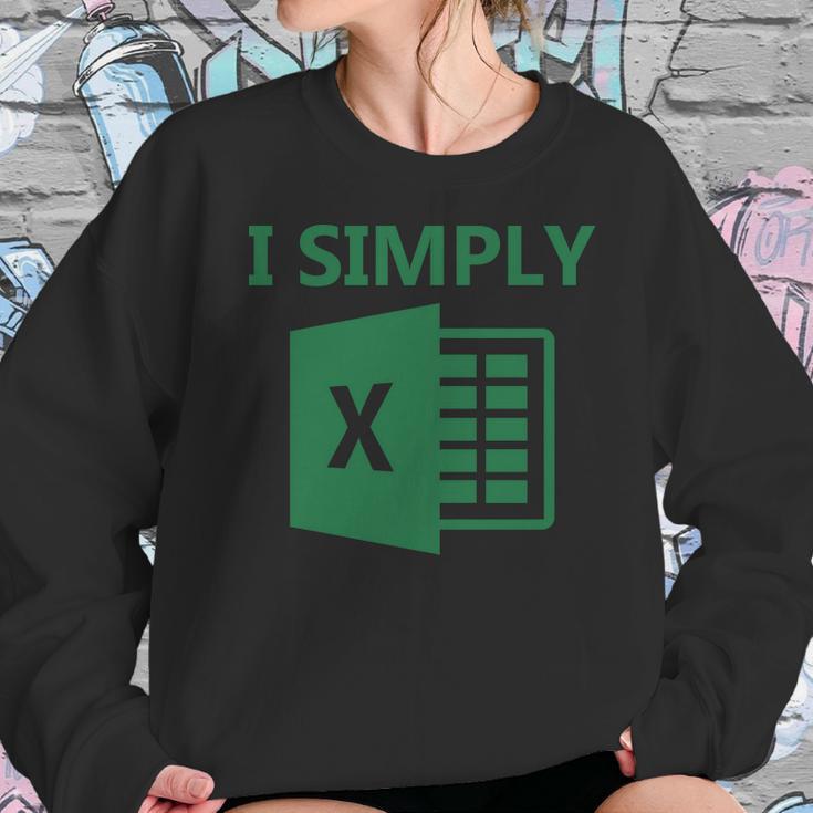 Excel - I Simply Sweatshirt Gifts for Her