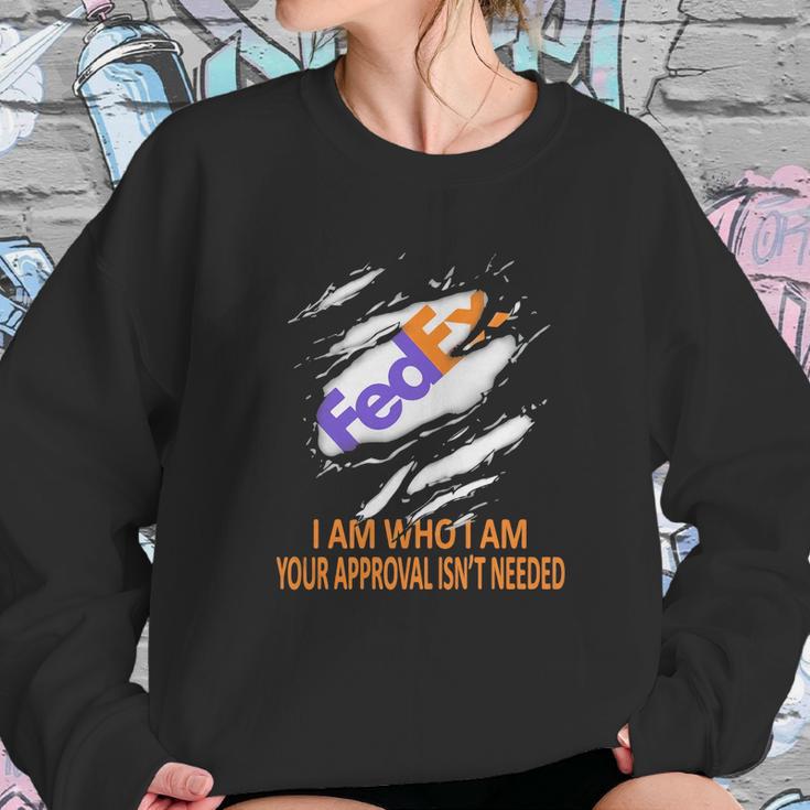 Fedex I Am Who I Am Your Approval Isn’T Needed Sweatshirt Gifts for Her