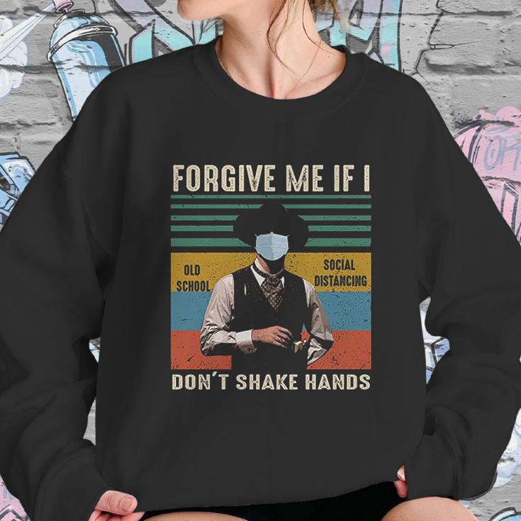 Forgive Me If I Dont Shake Hands Old School Social Distancing Vintage Sweatshirt Gifts for Her