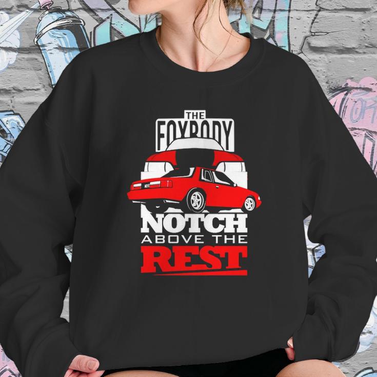 The Fox Body Notch Above The Rest Sweatshirt Gifts for Her