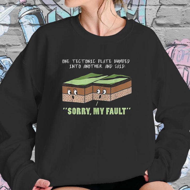 Funny Earthquake Sorry My Fault Sweatshirt Gifts for Her