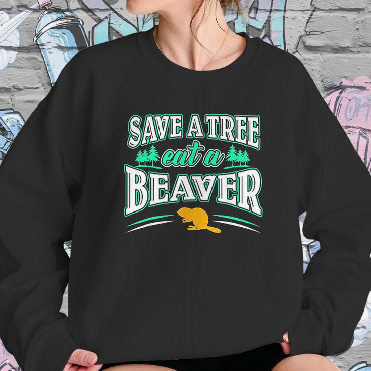 Funny Inappropriate Save A Tree Eat A Beaver Cunnilingus Sweatshirt Gifts for Her