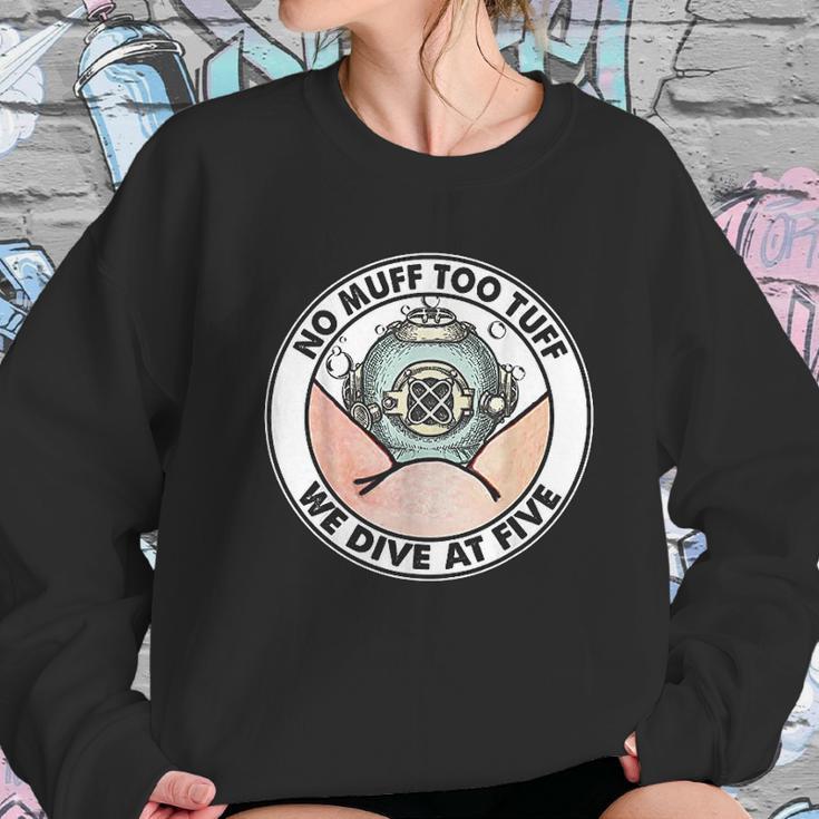 Funny No Muff Too Tuff Diver Diving Team Pun Sweatshirt Gifts for Her