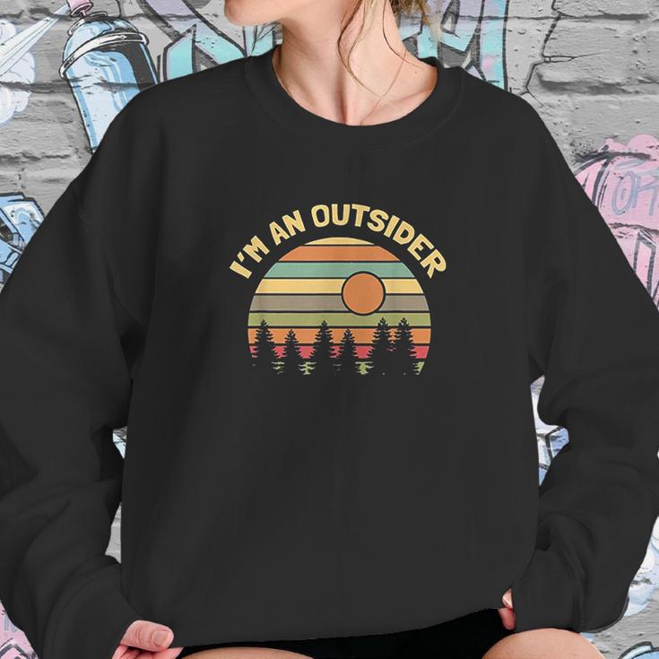 Funny Outdoors Camping Hiking Im An Outsider Sweatshirt Gifts for Her