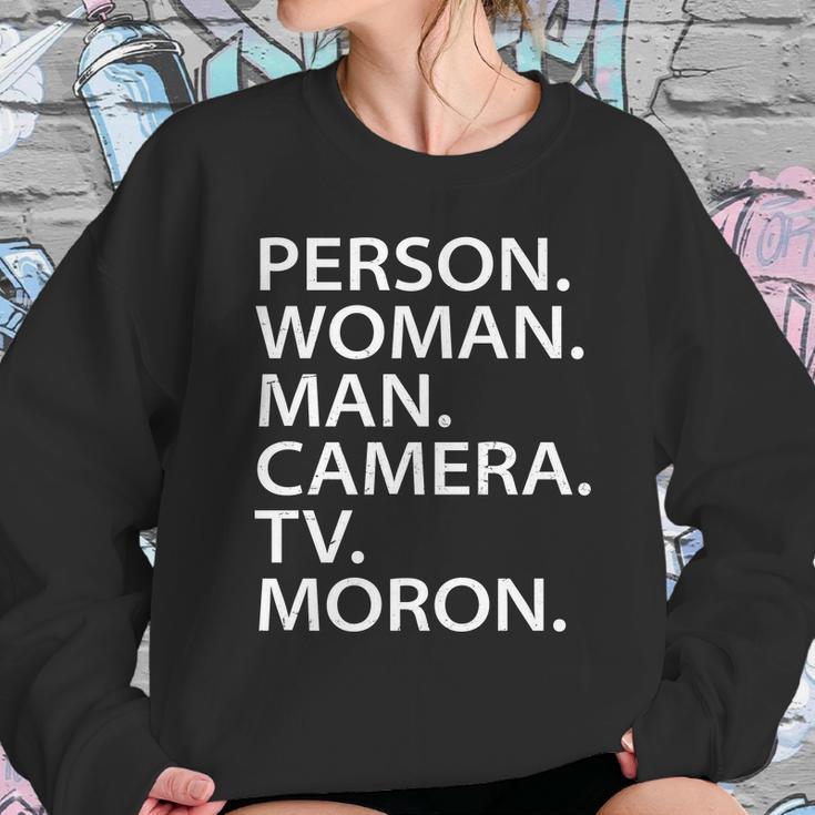 Funny Person Woman Man Camera Tv Moron Sweatshirt Gifts for Her