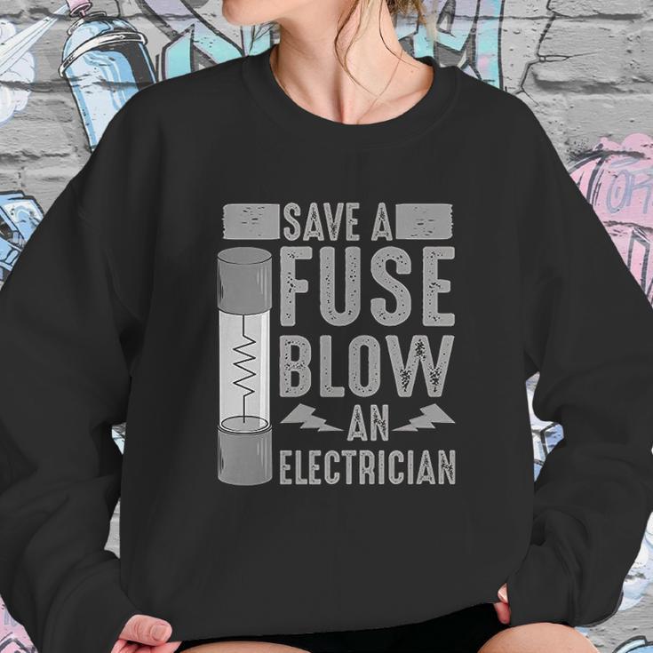 Funny Save A Fuse Blow An Electrician Cool Linesman Fan Gift Sweatshirt Gifts for Her