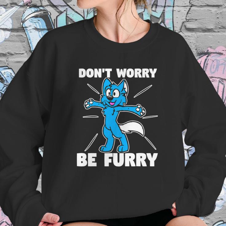 Furry Fandom Dont Worry Be Furry Wolf Fox Sweatshirt Gifts for Her